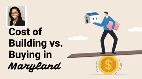 The Cost of Building vs. Buying a Home in Maryland