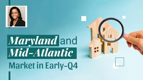 Maryland & Mid-Atlantic Real Estate in Early-Q4